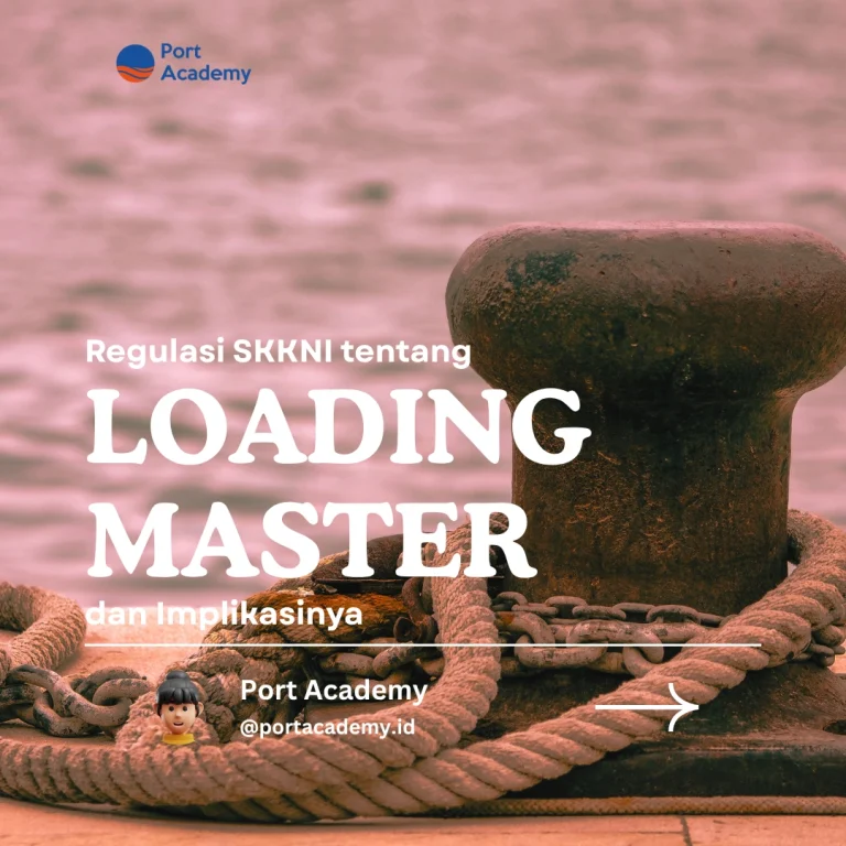 Regulasi SKKNI tentang Loading Master dan Implikasinya