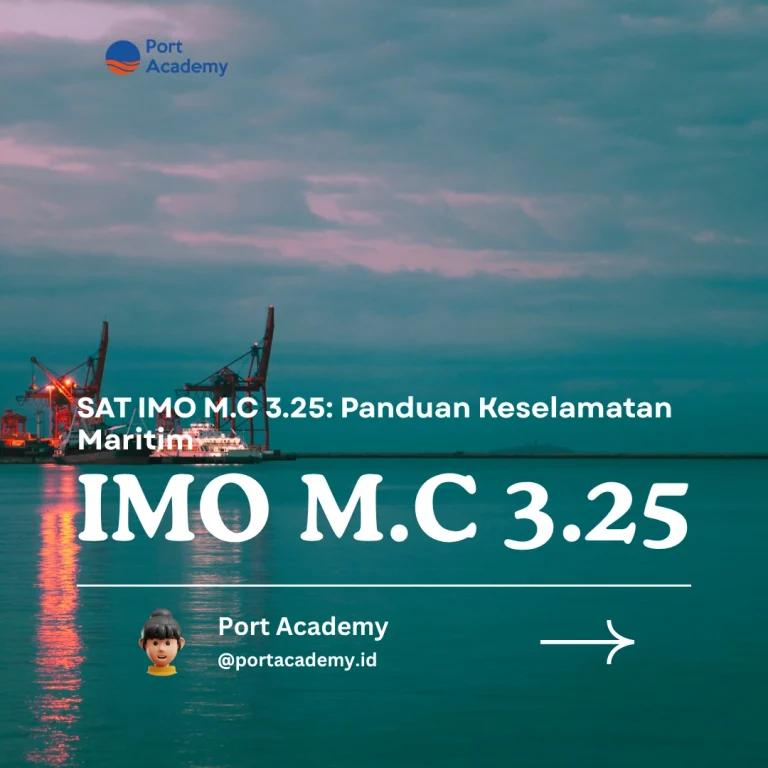 SAT IMO M.C 3.25: Panduan Keselamatan Maritim