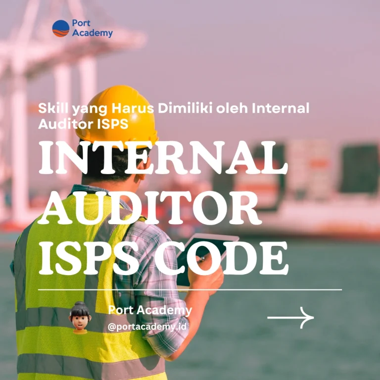 Skill yang Harus Dimiliki oleh Internal Auditor ISPS