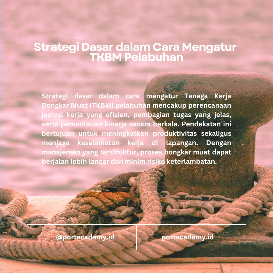 Cara Efektif Mengatur Tenaga Kerja Bongkar Muat di Pelabuhan