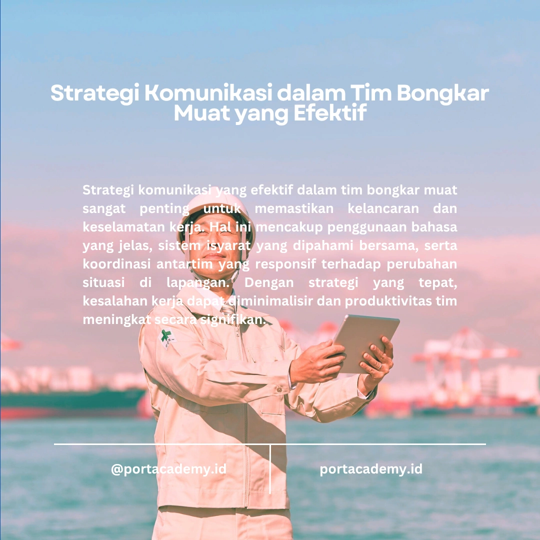 Cara Efektif Berkomunikasi dalam Tim Bongkar Muat