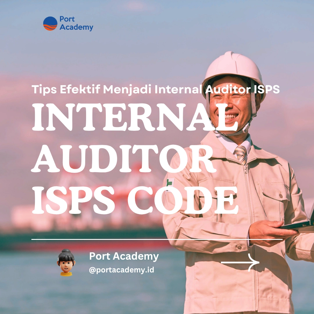 Tips Efektif Menjadi Internal Auditor ISPS
