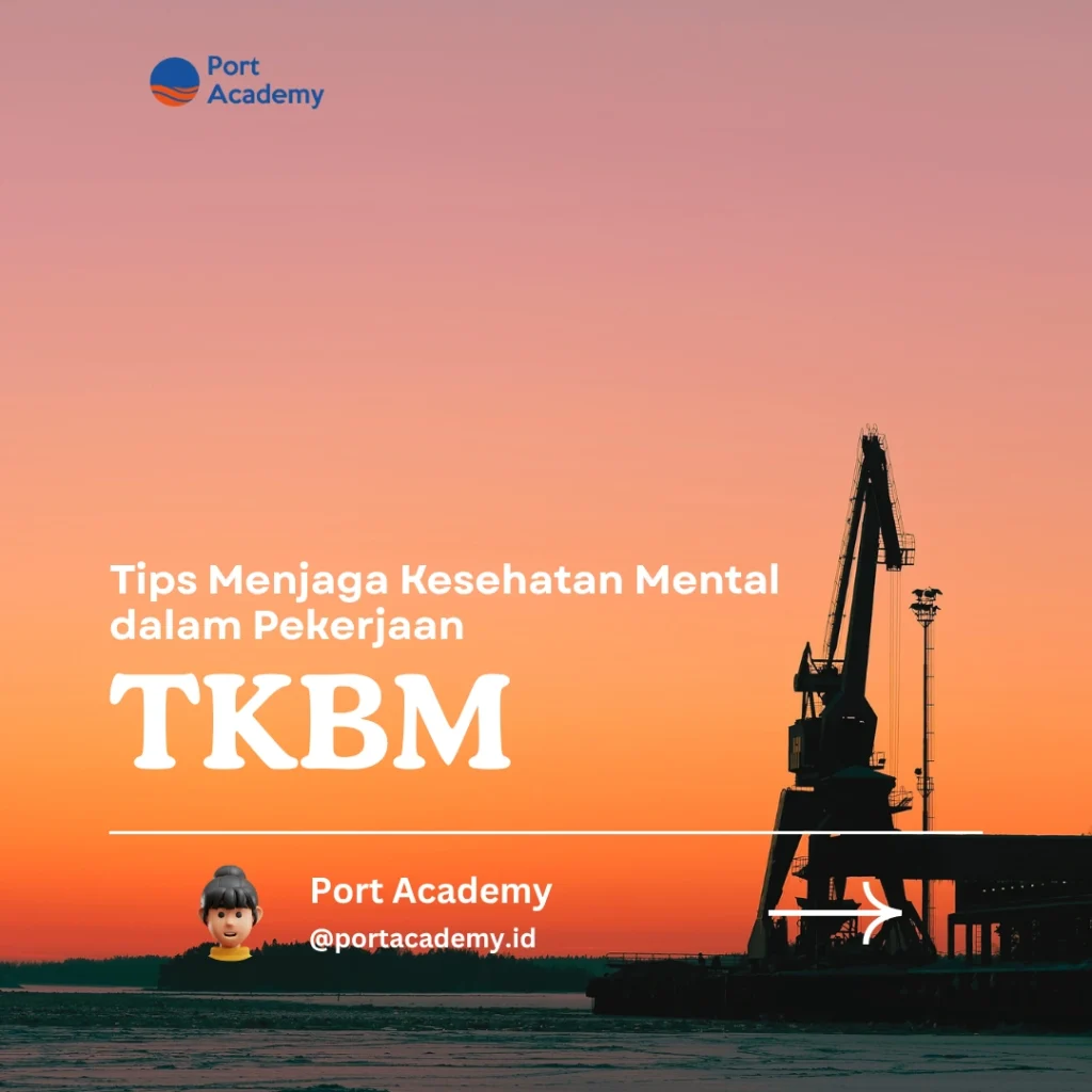 Tips Menjaga Kesehatan Mental dalam Pekerjaan TKBM