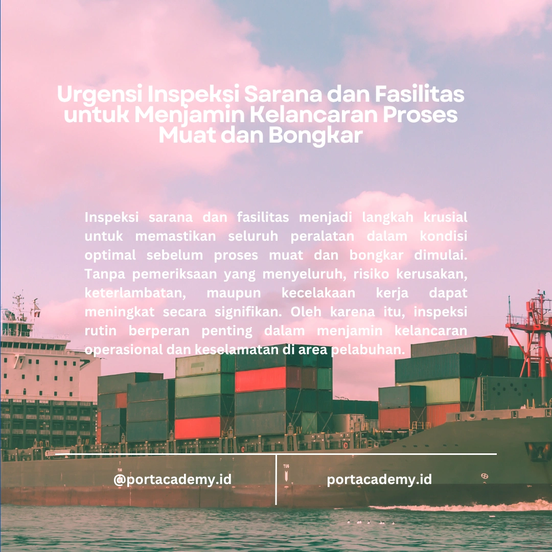 Pemeriksaan Sarana dan Fasilitas Sebelum Muat/Bongkar