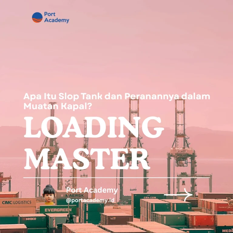 Apa Itu Slop Tank dan Peranannya dalam Muatan Kapal?