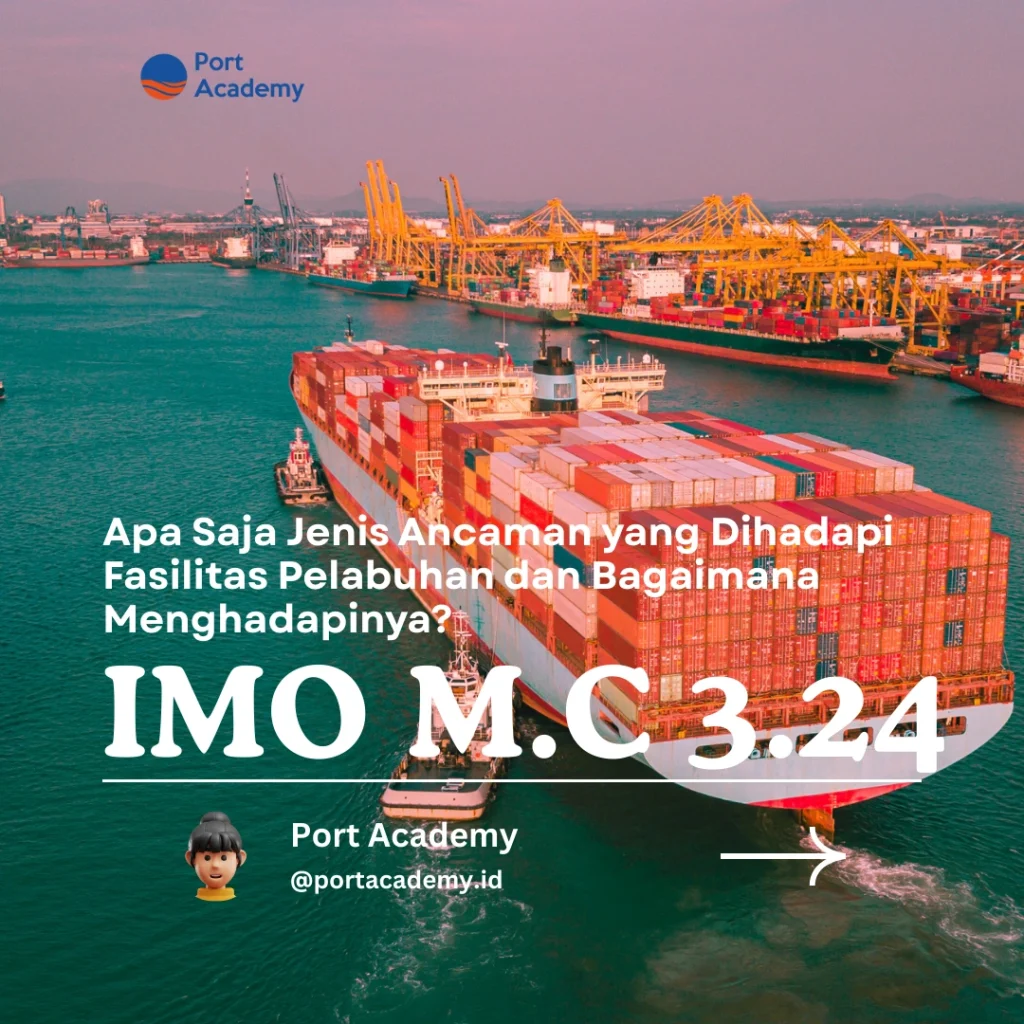 Apa Saja Jenis Ancaman yang Dihadapi Fasilitas Pelabuhan dan Bagaimana Menghadapinya?