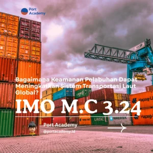 Bagaimana Keamanan Pelabuhan Dapat Meningkatkan Sistem Transportasi Laut Global?