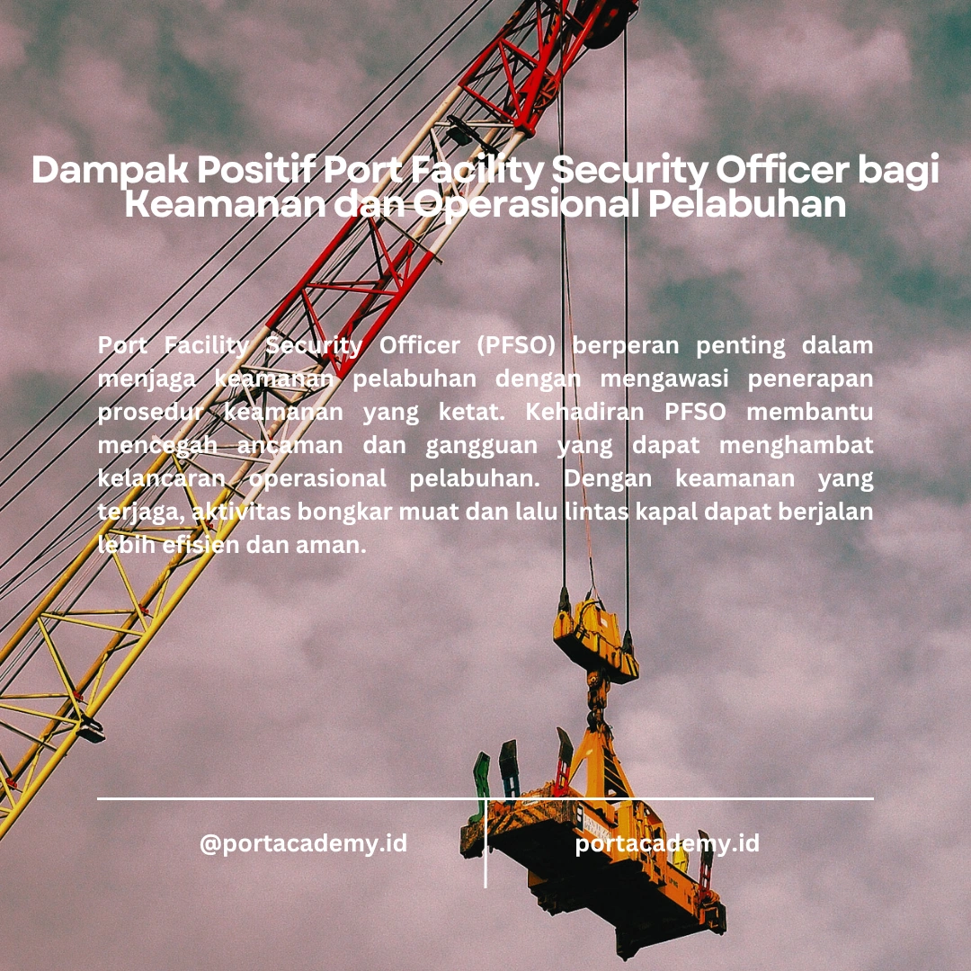 Apa Itu Port Facility Security Officer dan Perannya?