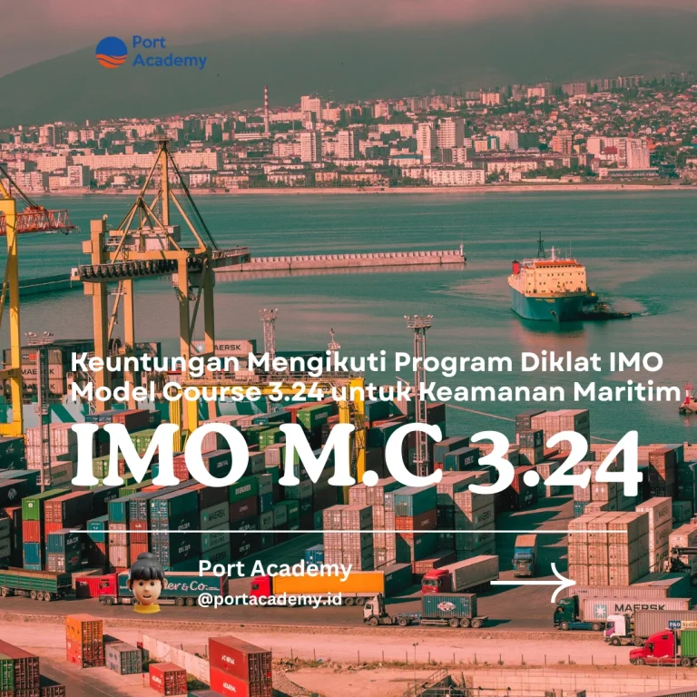 Keuntungan Mengikuti Program Diklat IMO Model Course 3.24 untuk Keamanan Maritim