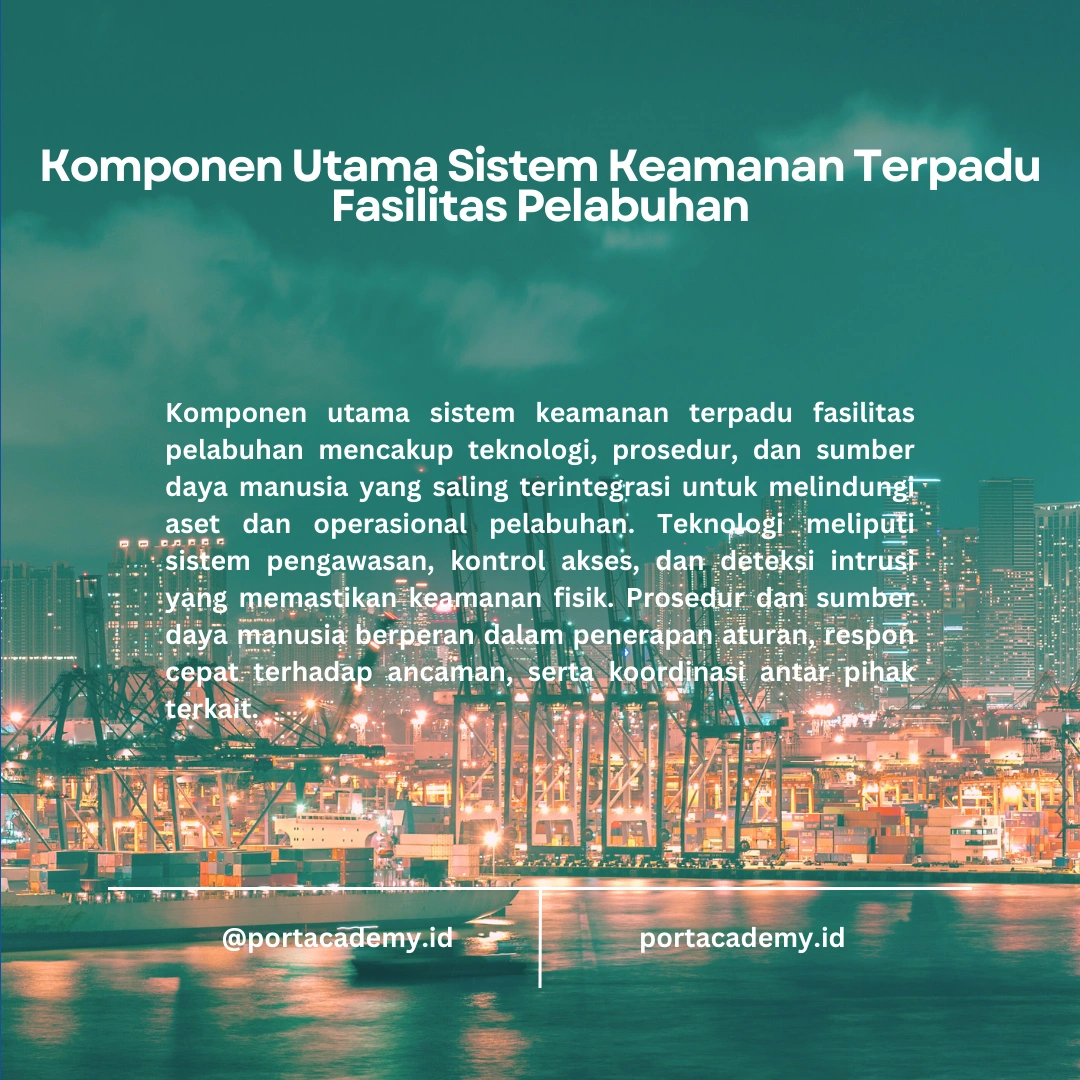 Sistem Keamanan Terpadu di Fasilitas Pelabuhan: Cara Meningkatkan Efektivitasnya
