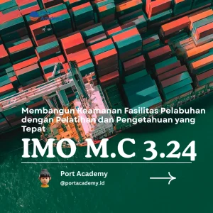 Membangun Keamanan Fasilitas Pelabuhan dengan Pelatihan dan Pengetahuan yang Tepat