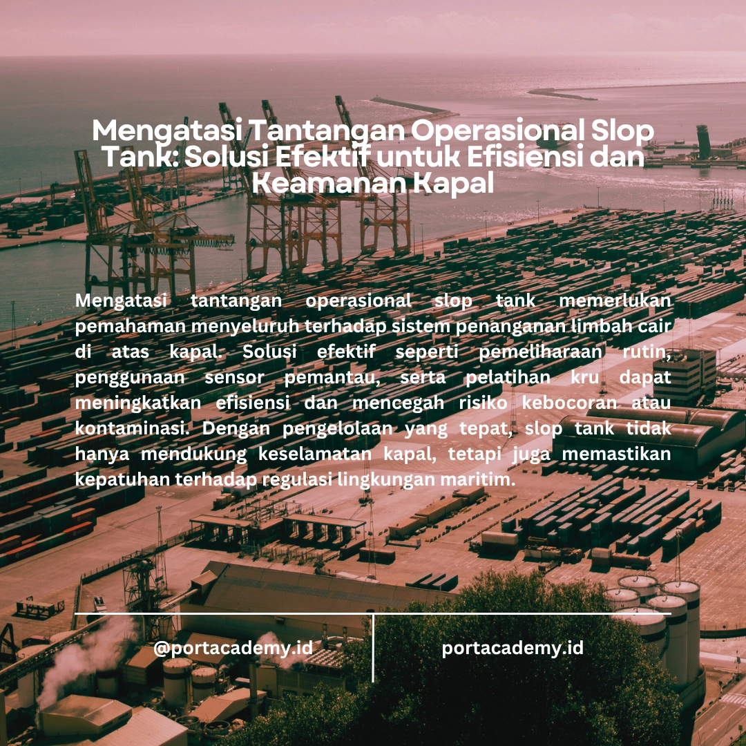 Apa Itu Slop Tank dan Peranannya dalam Muatan Kapal?