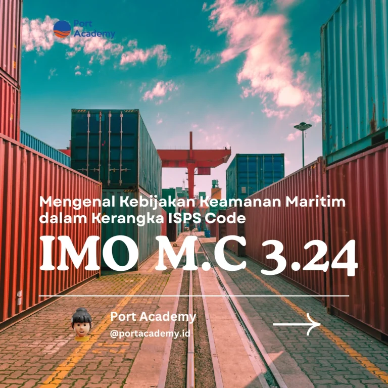 Mengenal Kebijakan Keamanan Maritim dalam Kerangka ISPS Code