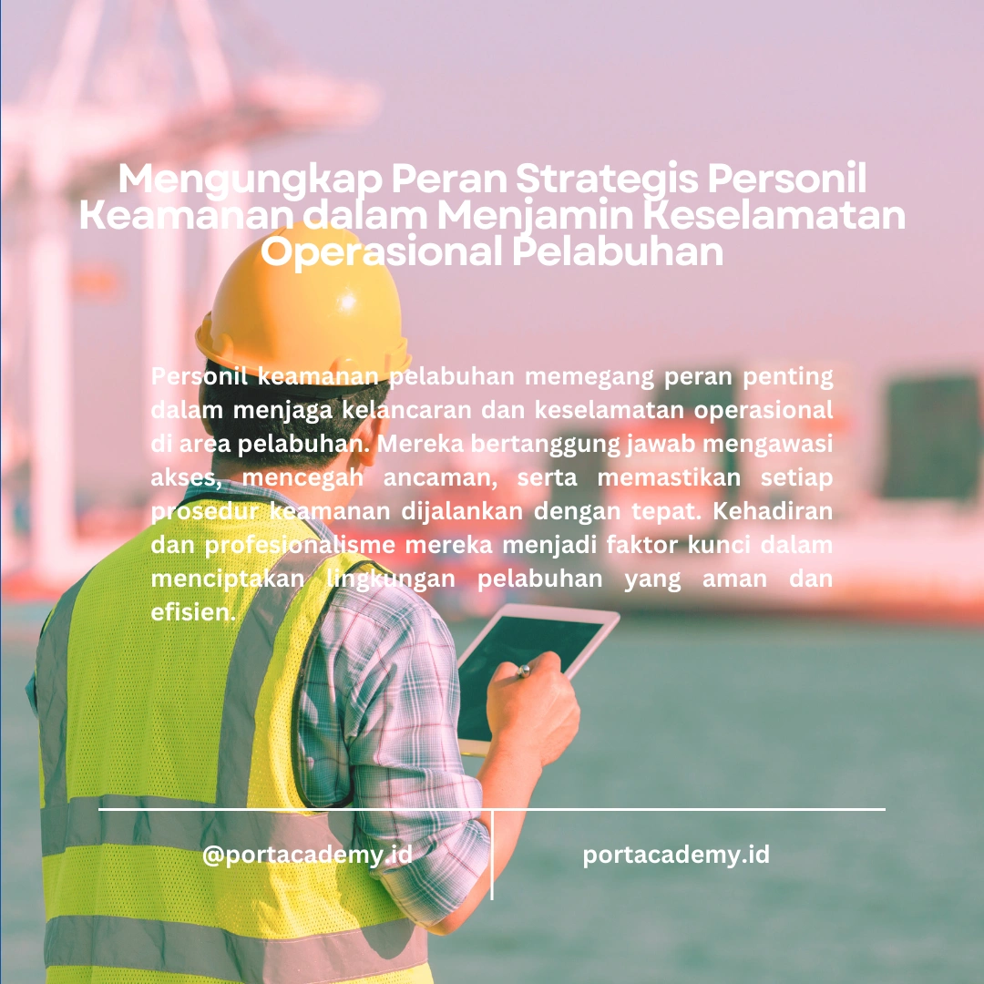 Tugas-Tugas Keamanan yang Harus Dijalankan oleh Personil Fasilitas Pelabuhan