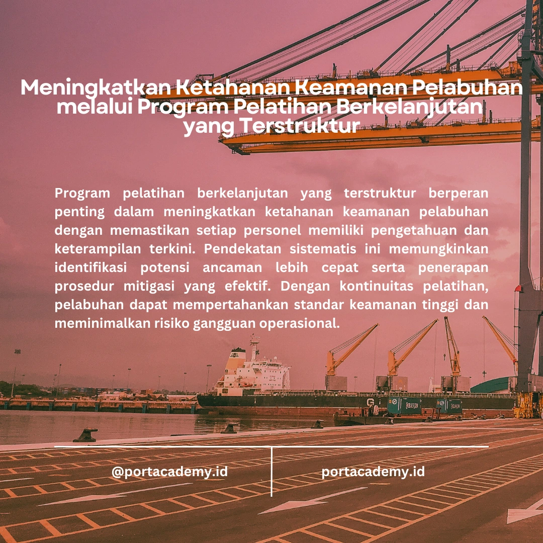 Peran dan Tanggung Jawab Keamanan dalam Meningkatkan Keamanan Fasilitas Pelabuhan