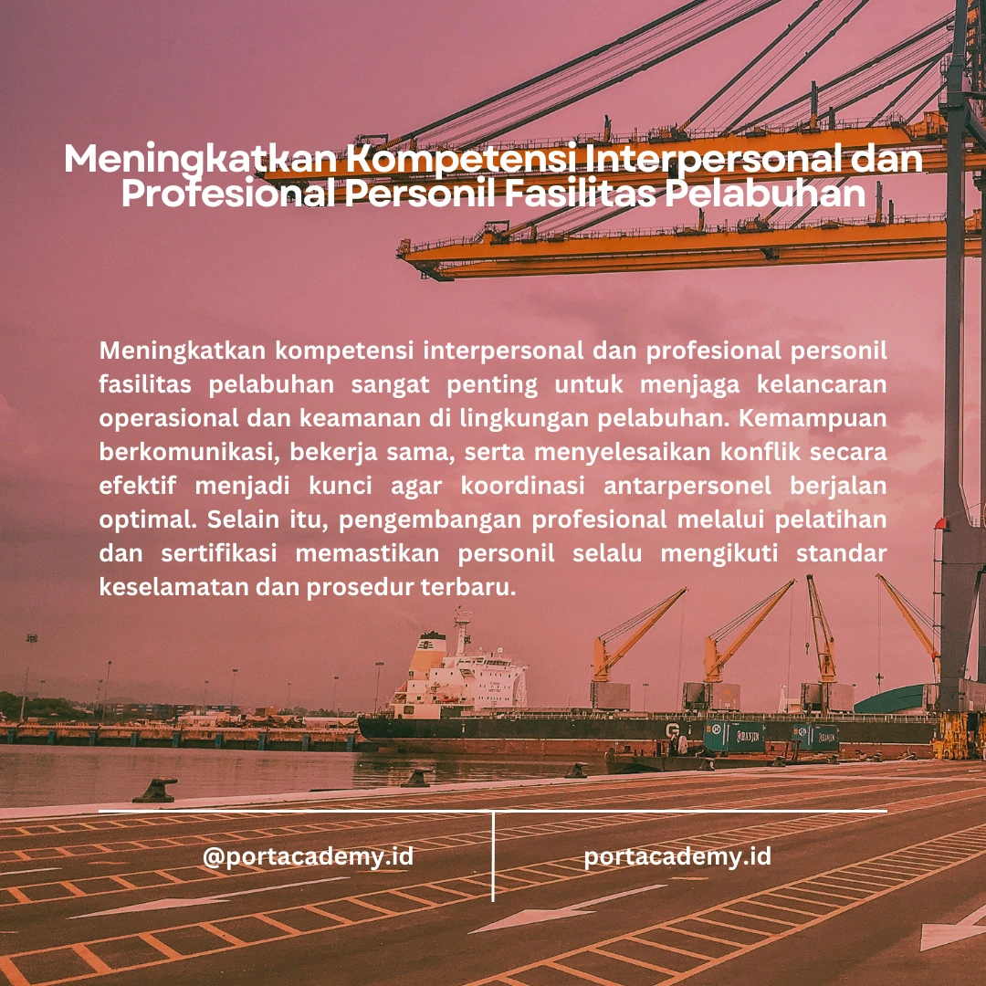 Meningkatkan Kemampuan Personil Fasilitas Pelabuhan dalam Mengelola Keamanan