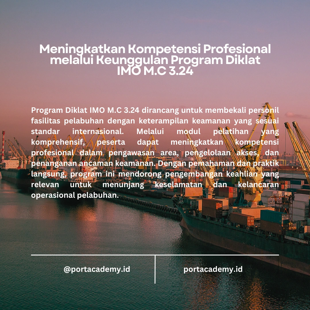 Bagaimana Program Diklat IMO Model Course 3.24 Membekali Personil Fasilitas Pelabuhan?