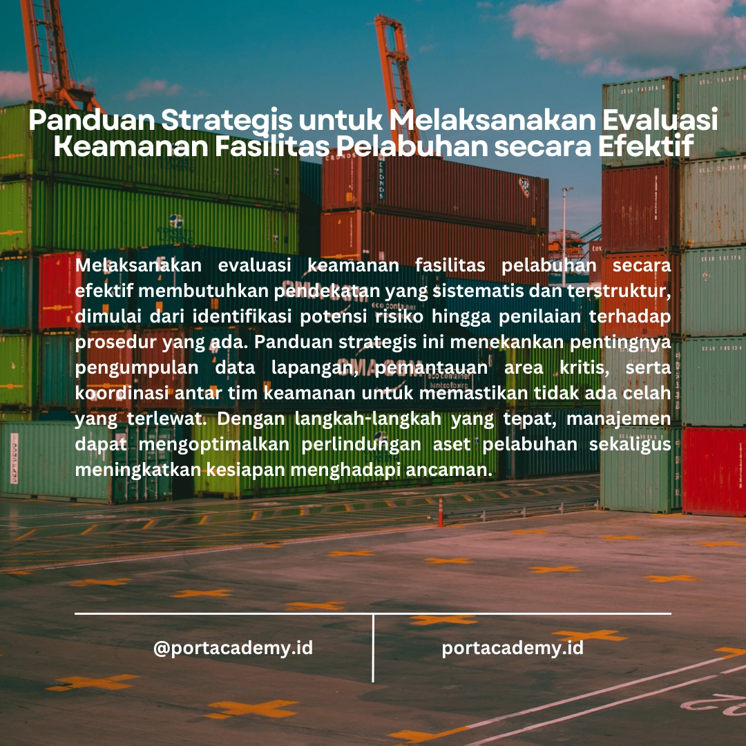 Evaluasi Keamanan Fasilitas Pelabuhan: Mengapa Ini Tidak Bisa Diabaikan?