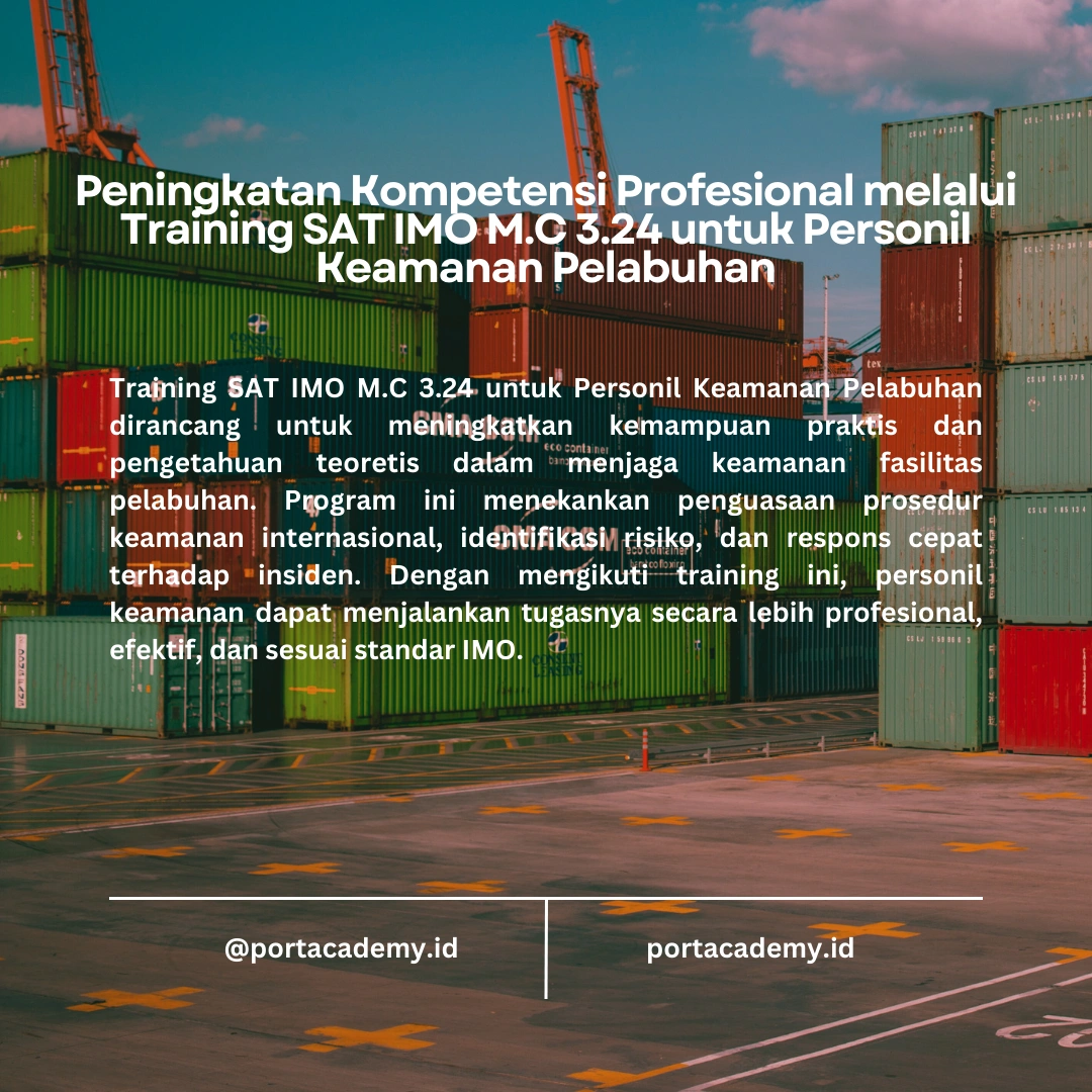 Mengapa Sertifikasi IMO Model Course 3.24 Penting untuk Personil Keamanan Pelabuhan?
