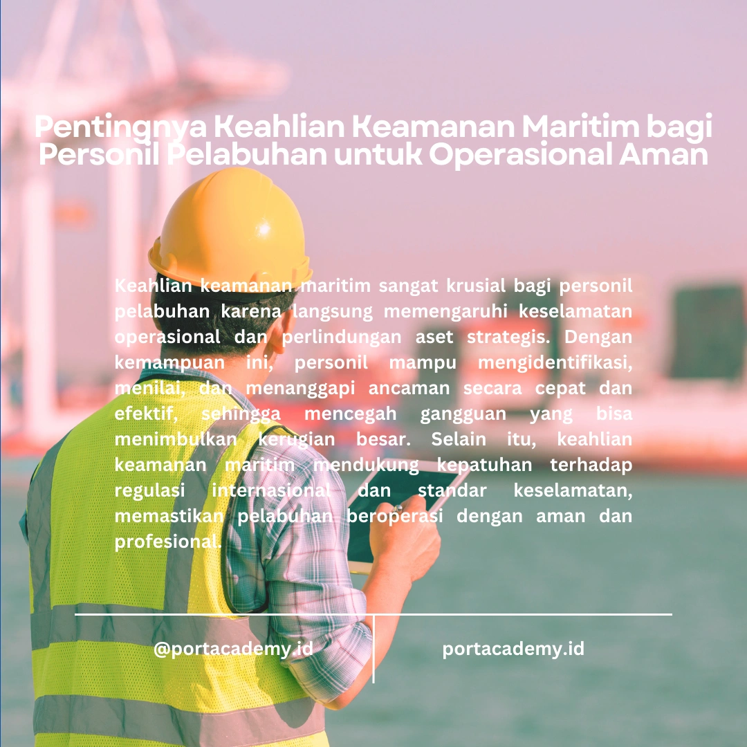 Membekali Personil Fasilitas Pelabuhan dengan Keahlian Keamanan Maritim