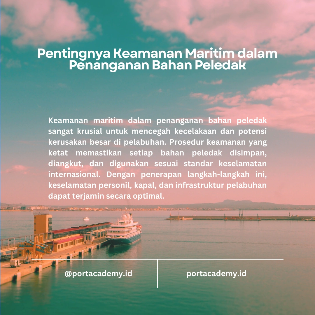 Keamanan Maritim: Penanganan Bahan Peledak di Fasilitas Pelabuhan