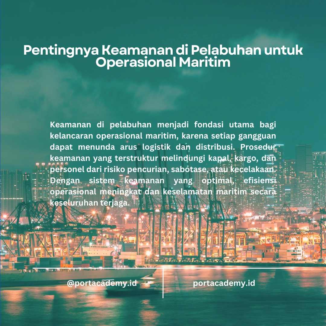 Mengapa Keamanan di Pelabuhan Sangat Vital untuk Keamanan Maritim Secara Umum