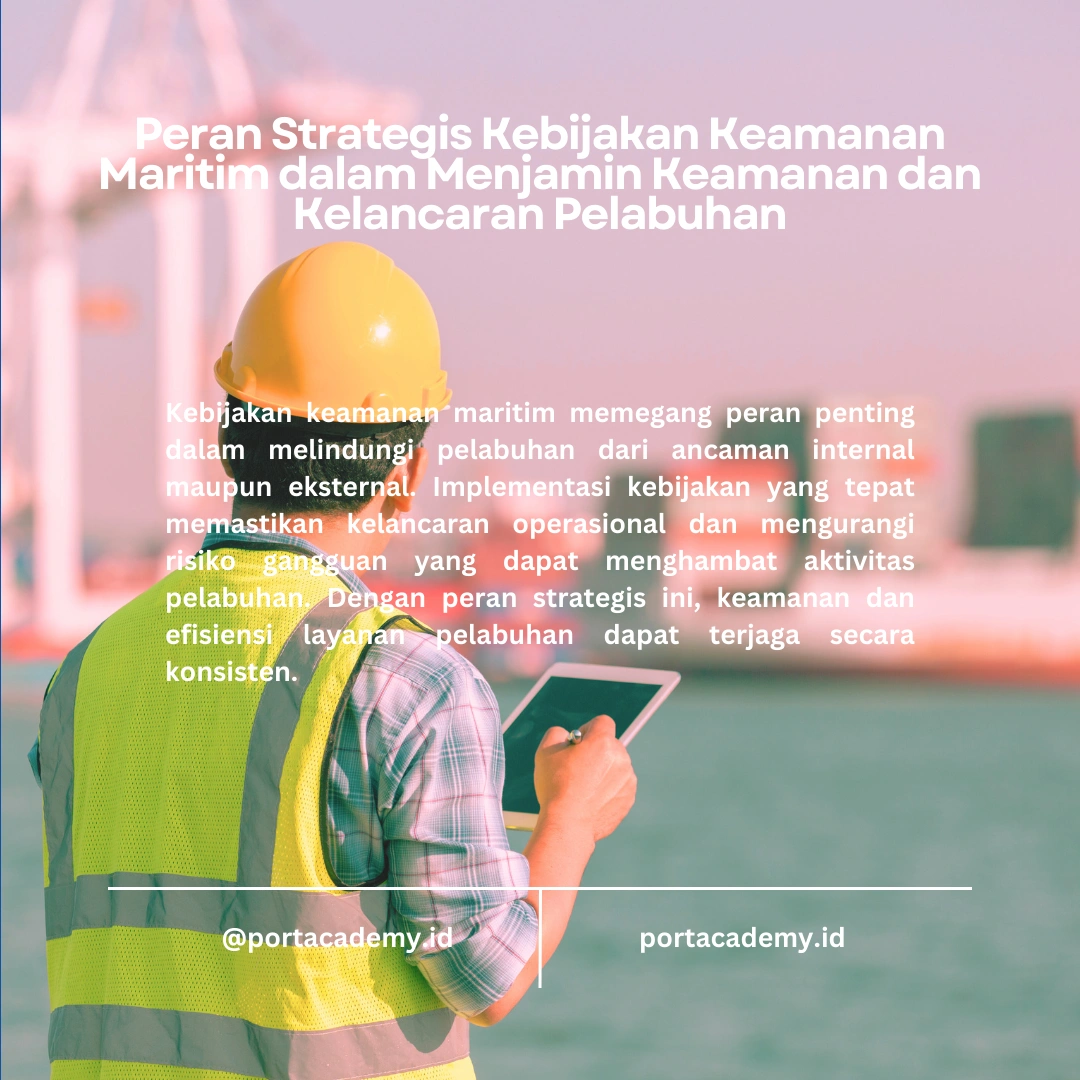 Implementasi Kebijakan Keamanan Maritim di Fasilitas Pelabuhan