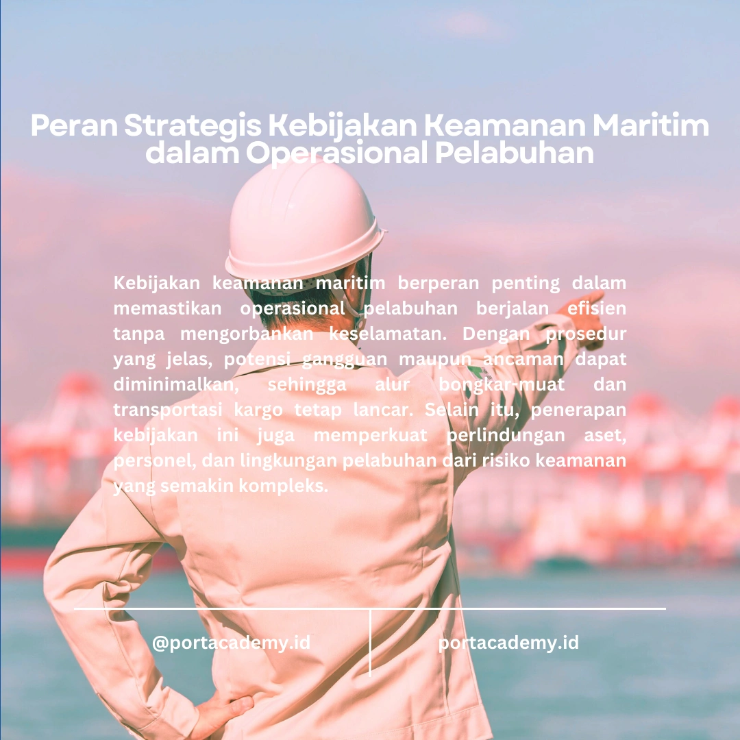 Mengenal Kebijakan Keamanan Maritim dalam Kerangka ISPS Code