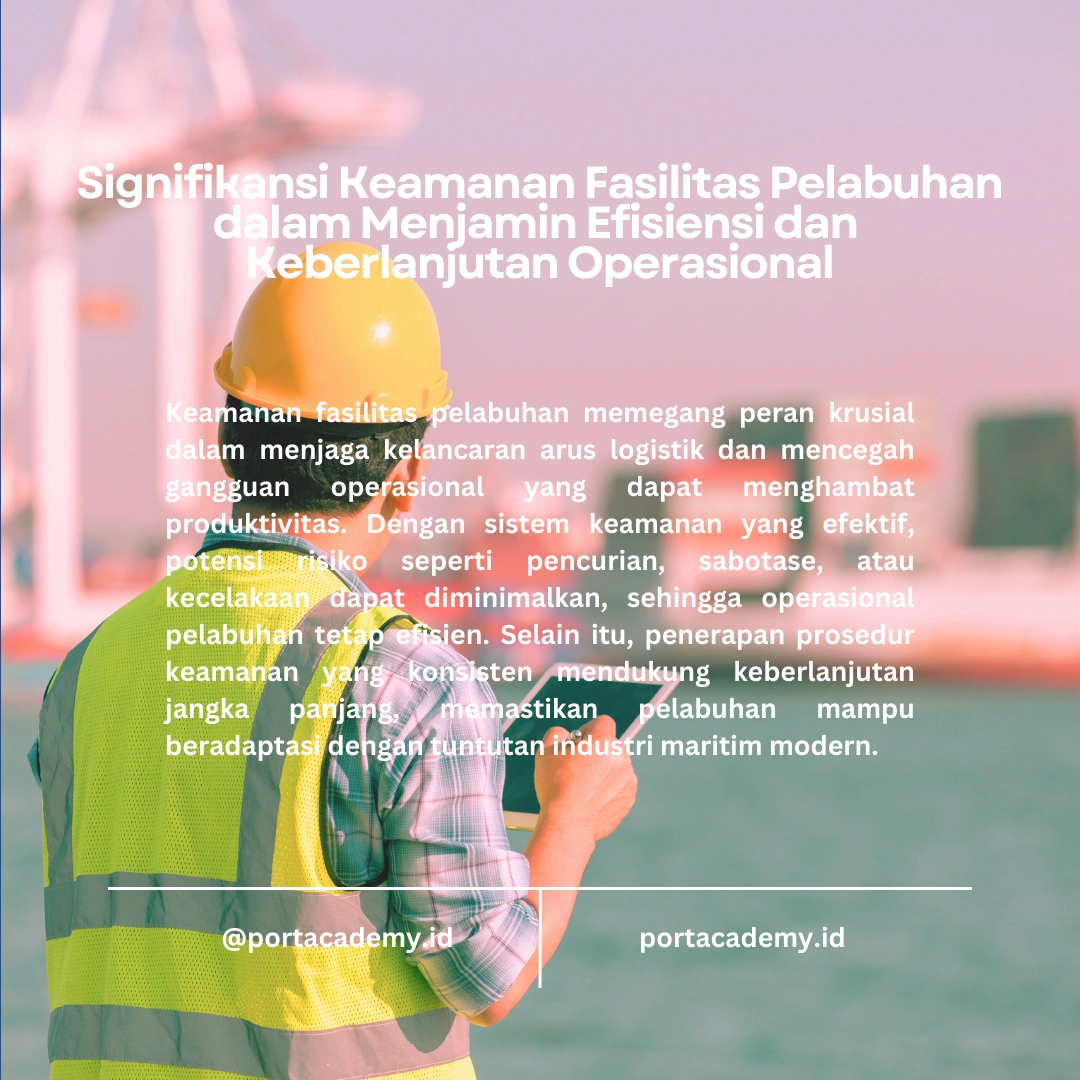 Peran dan Tanggung Jawab Keamanan dalam Meningkatkan Keamanan Fasilitas Pelabuhan