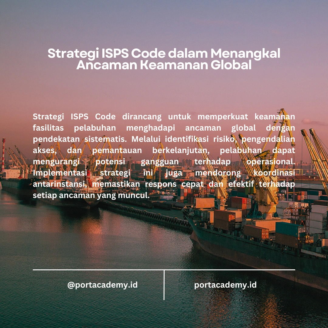 Bagaimana ISPS Code Meningkatkan Keamanan Fasilitas Pelabuhan di Seluruh Dunia?