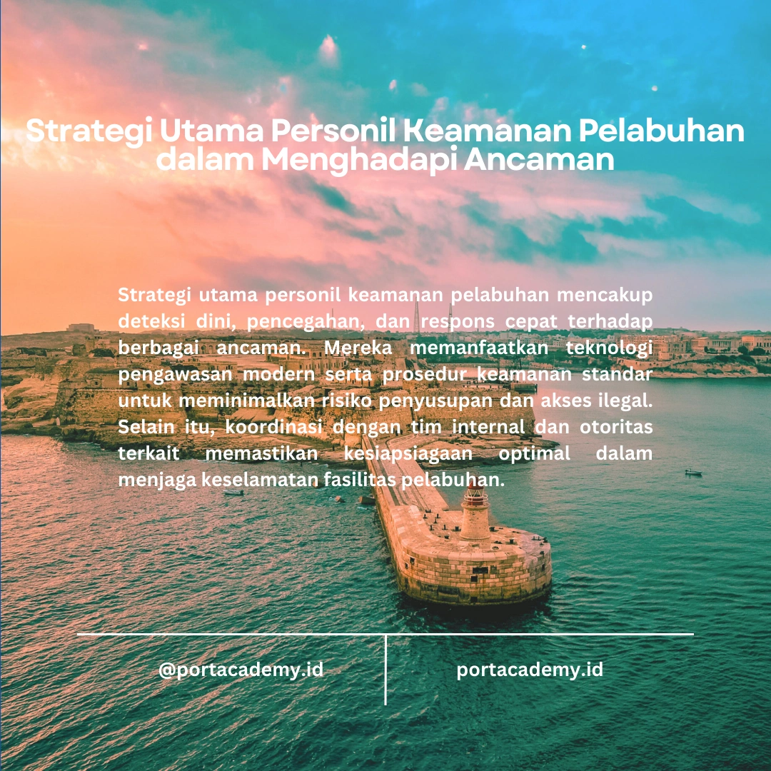 Peran Personil Keamanan Pelabuhan dalam Mencegah Akses Ilegal dan Penyusupan