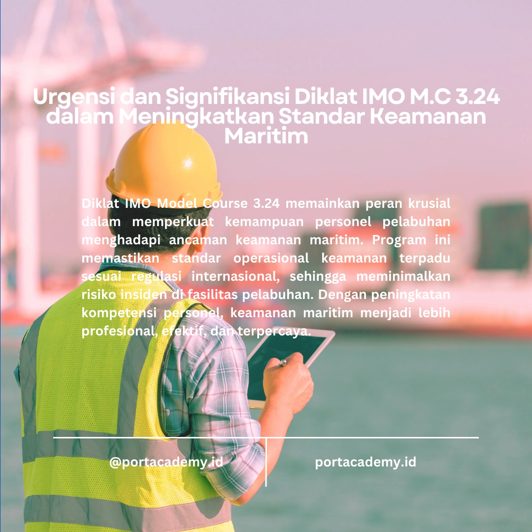 Apa yang Membuat Program Diklat IMO Model Course 3.24 Unik dalam Keamanan Maritim?