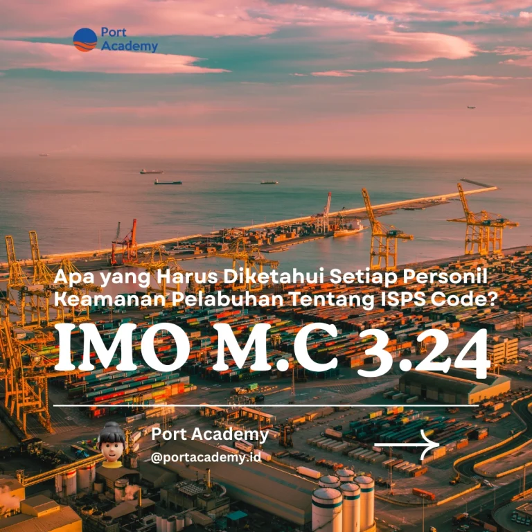 Apa yang Harus Diketahui Setiap Personil Keamanan Pelabuhan Tentang ISPS Code?