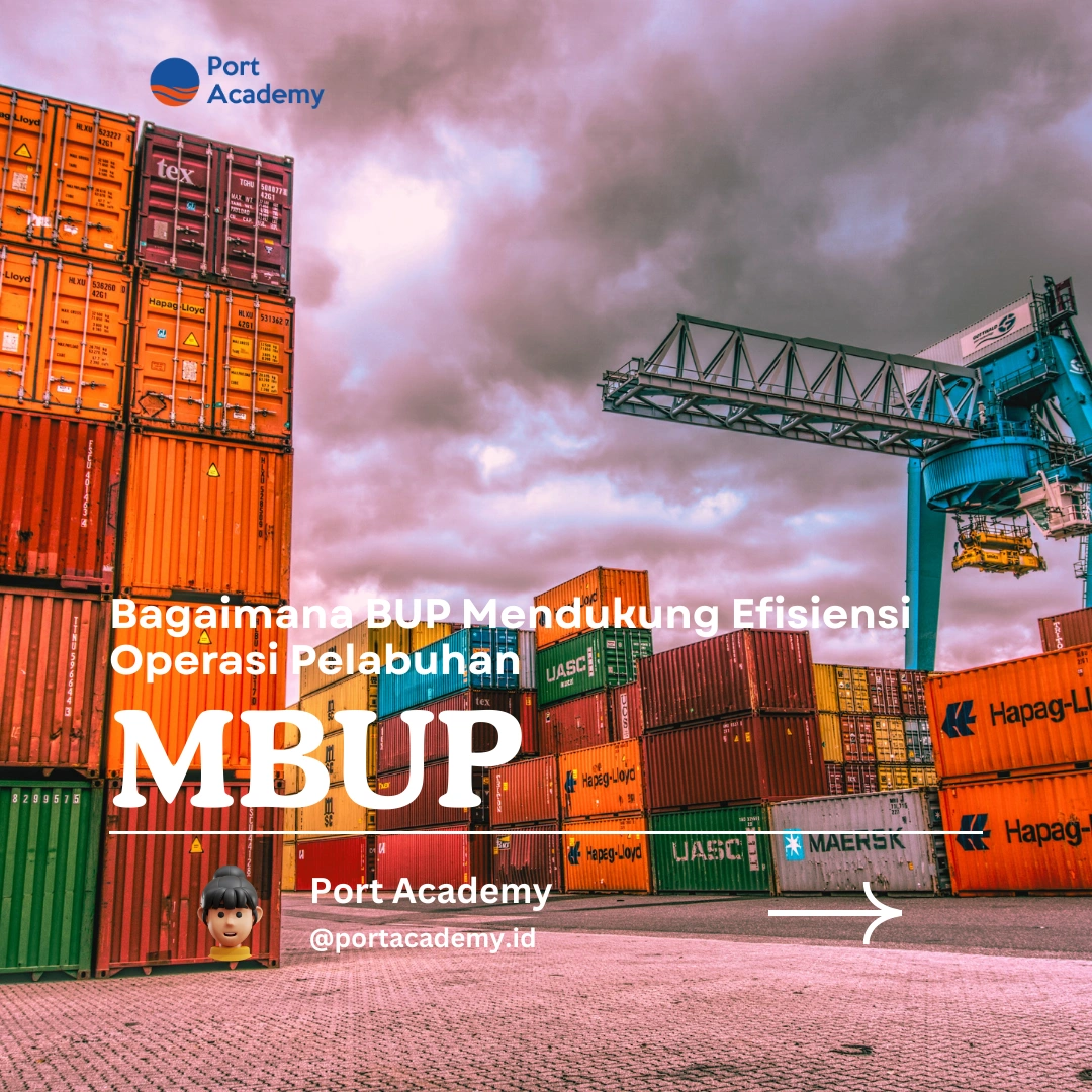 Bagaimana BUP Mendukung Efisiensi Operasi Pelabuhan