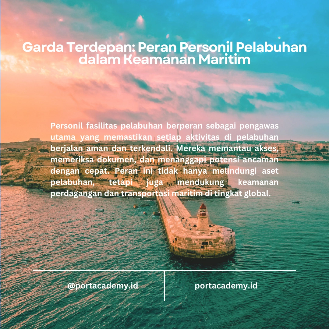 Peran Personil Fasilitas Pelabuhan dalam Keamanan Maritim Global