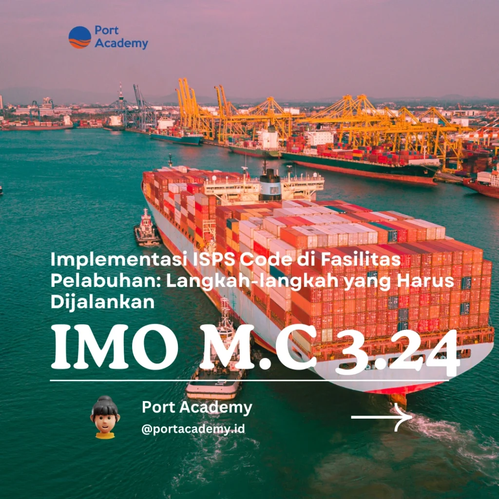 Implementasi ISPS Code di Fasilitas Pelabuhan: Langkah-langkah yang Harus Dijalankan