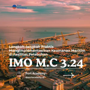 Langkah-langkah Praktis Mengimplementasikan Keamanan Maritim di Fasilitas Pelabuhan