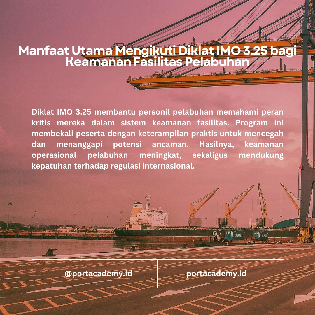 Apa Itu Program Diklat IMO Model Course 3.25 untuk Personil Fasilitas Pelabuhan?