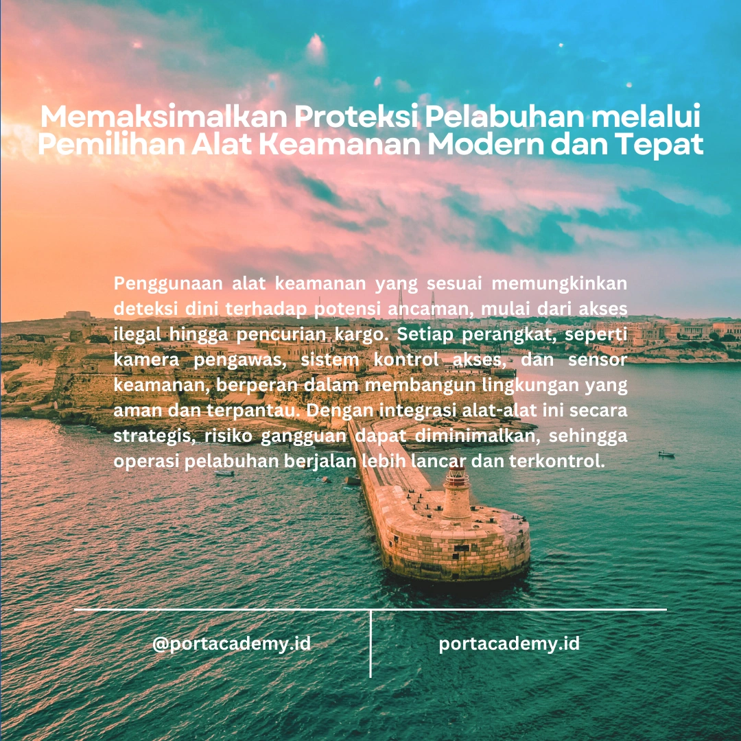 Meningkatkan Keamanan Fasilitas Pelabuhan dengan Menggunakan Alat Keamanan yang Tepat