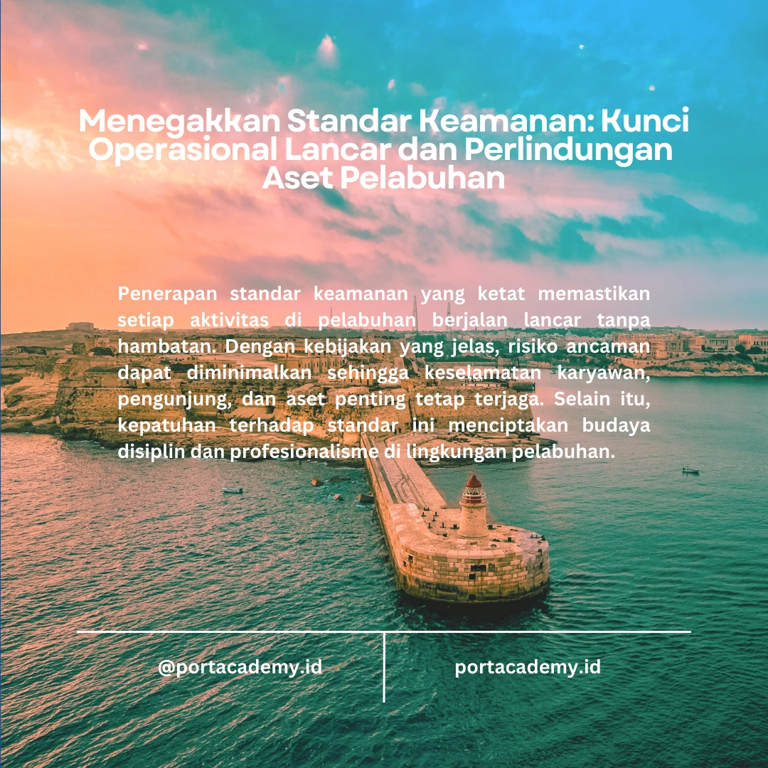 Apa Saja Kebijakan Keamanan yang Harus Dijalankan di Fasilitas Pelabuhan?