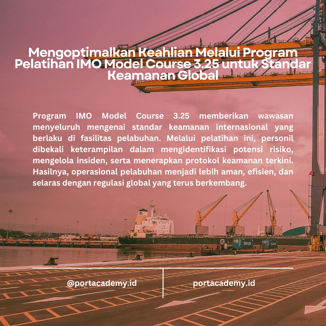 Tanggung Jawab Personil Keamanan Pelabuhan: Panduan dari Program Diklat IMO Model Course 3.25