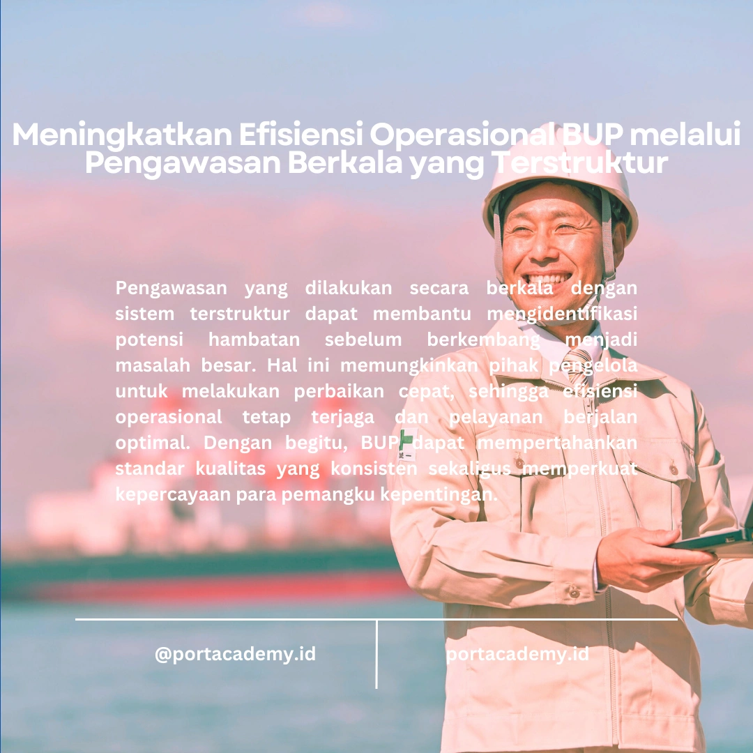 Pentingnya Pengawasan Berkala dalam Operasi BUP