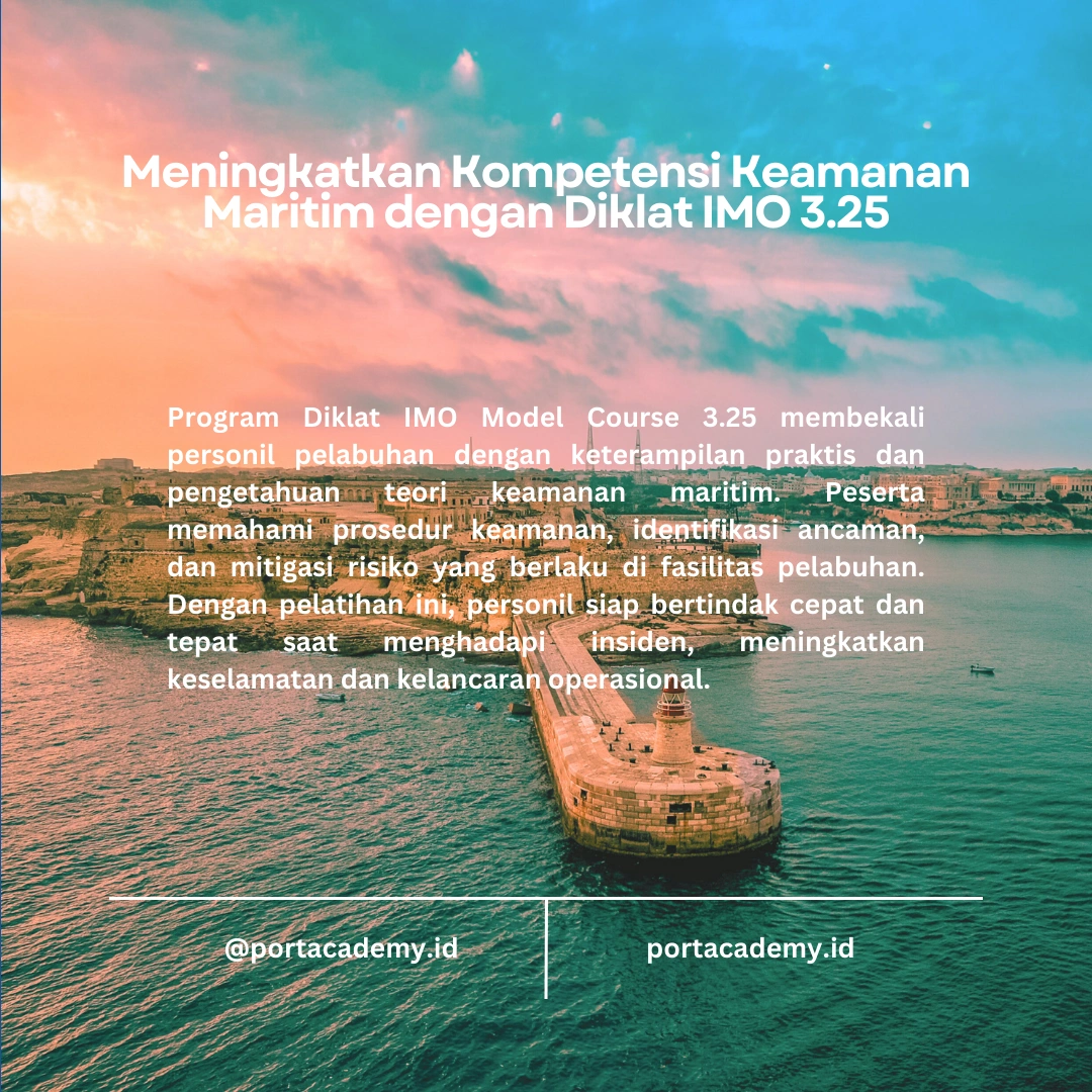 Bagaimana Program Diklat IMO Model Course 3.25 Membekali Personil dengan Kompetensi Keamanan Maritim?