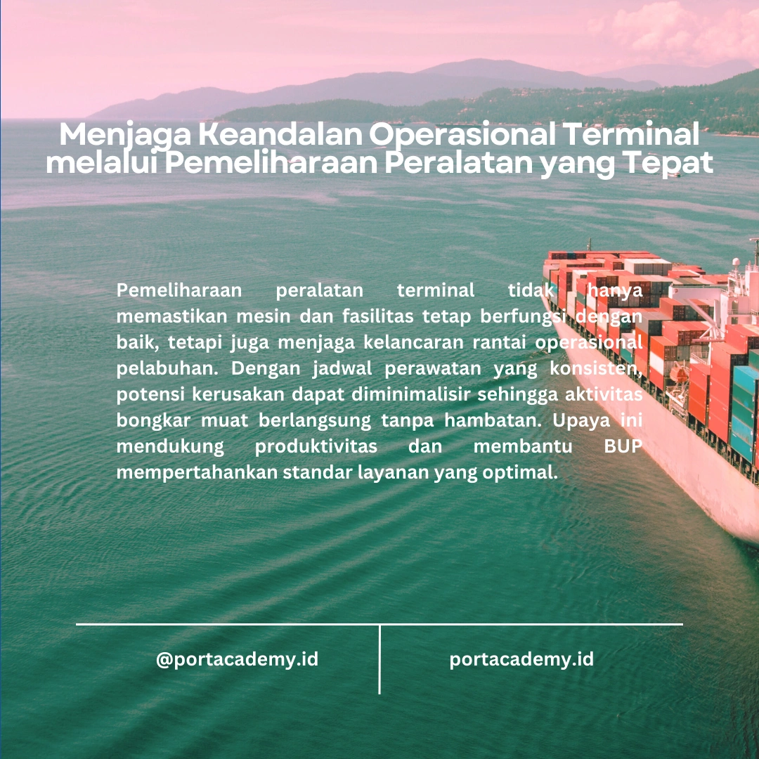 Pentingnya Pemeliharaan Peralatan Terminal bagi BUP