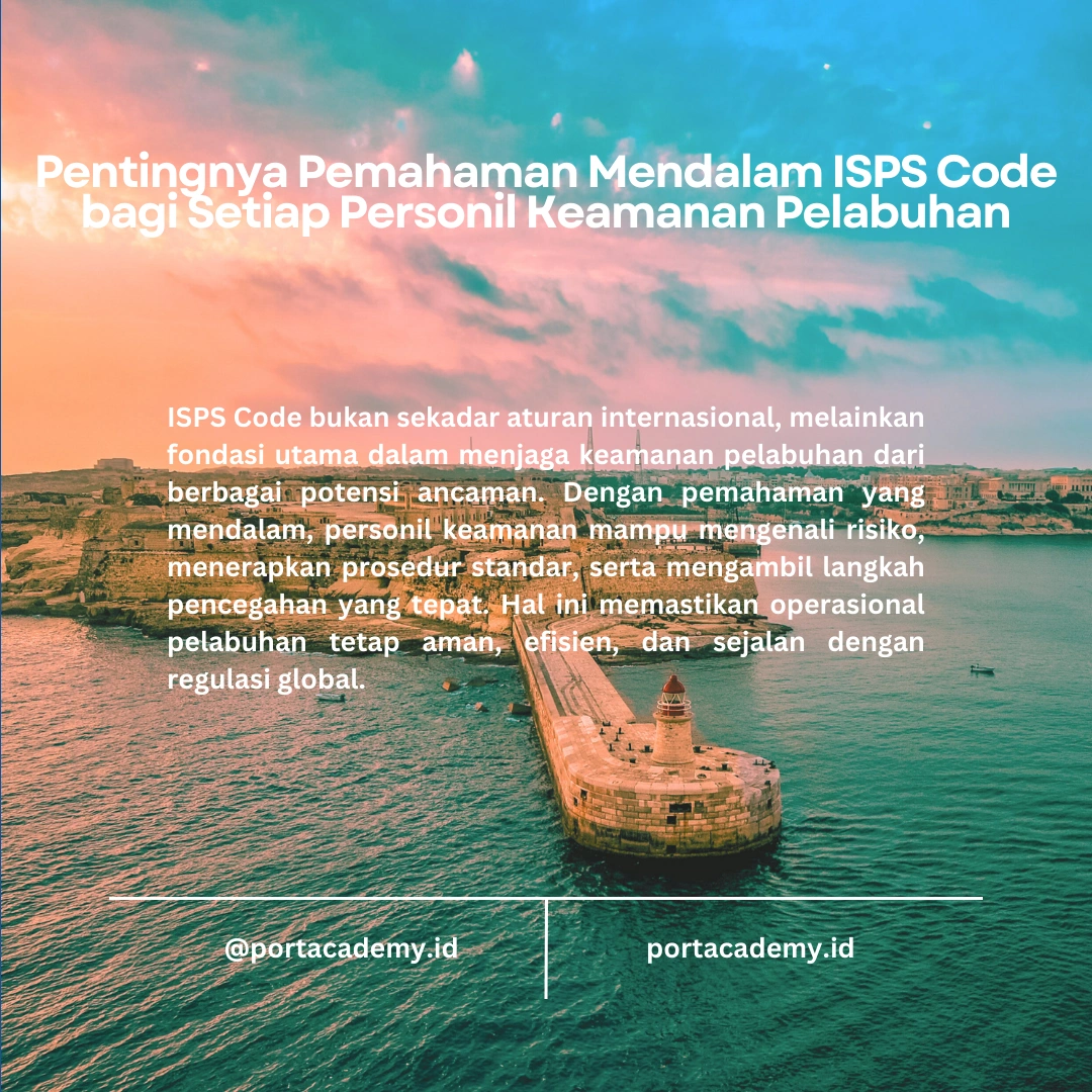 Apa yang Harus Diketahui Setiap Personil Keamanan Pelabuhan Tentang ISPS Code?