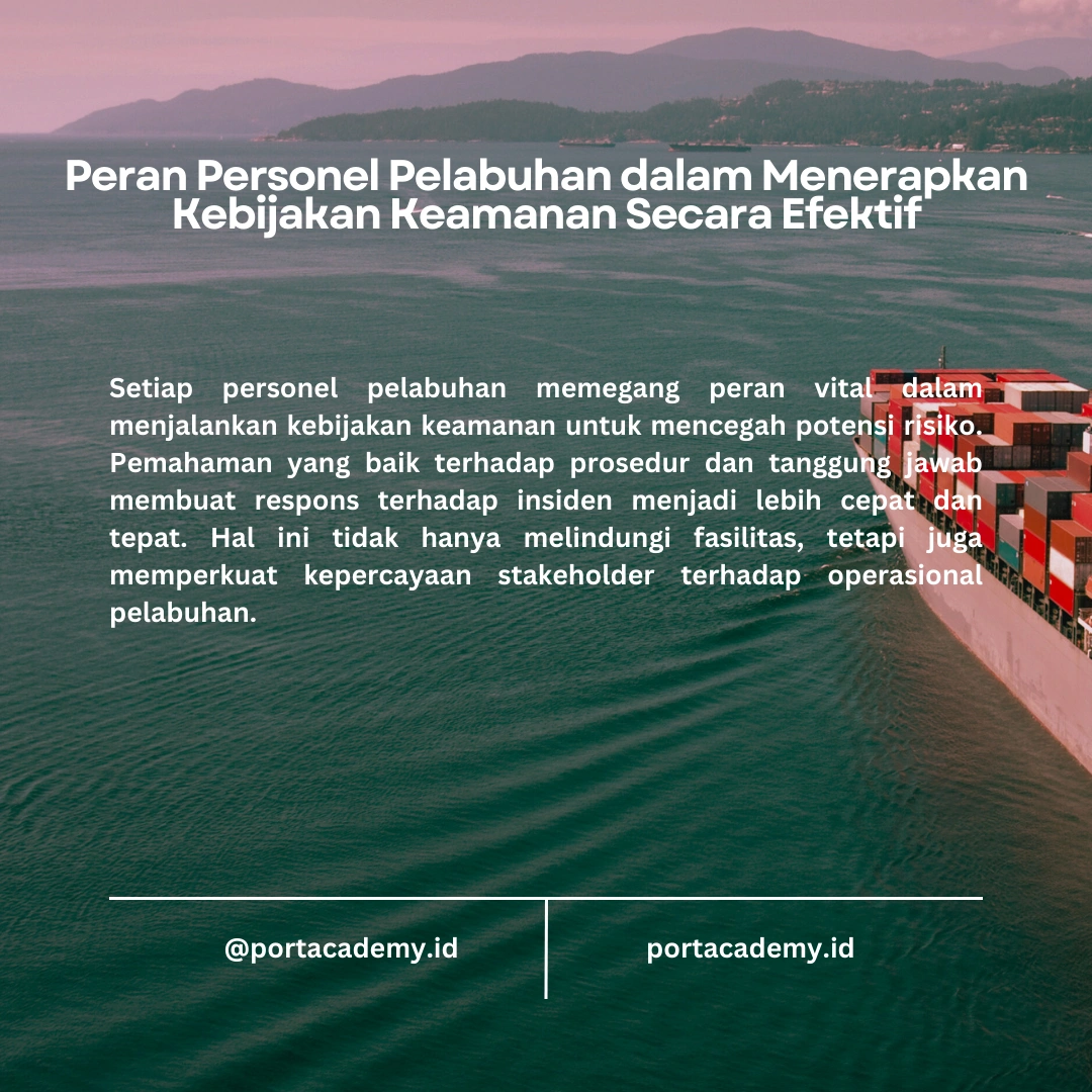 Apa Saja Kebijakan Keamanan yang Harus Dijalankan di Fasilitas Pelabuhan?