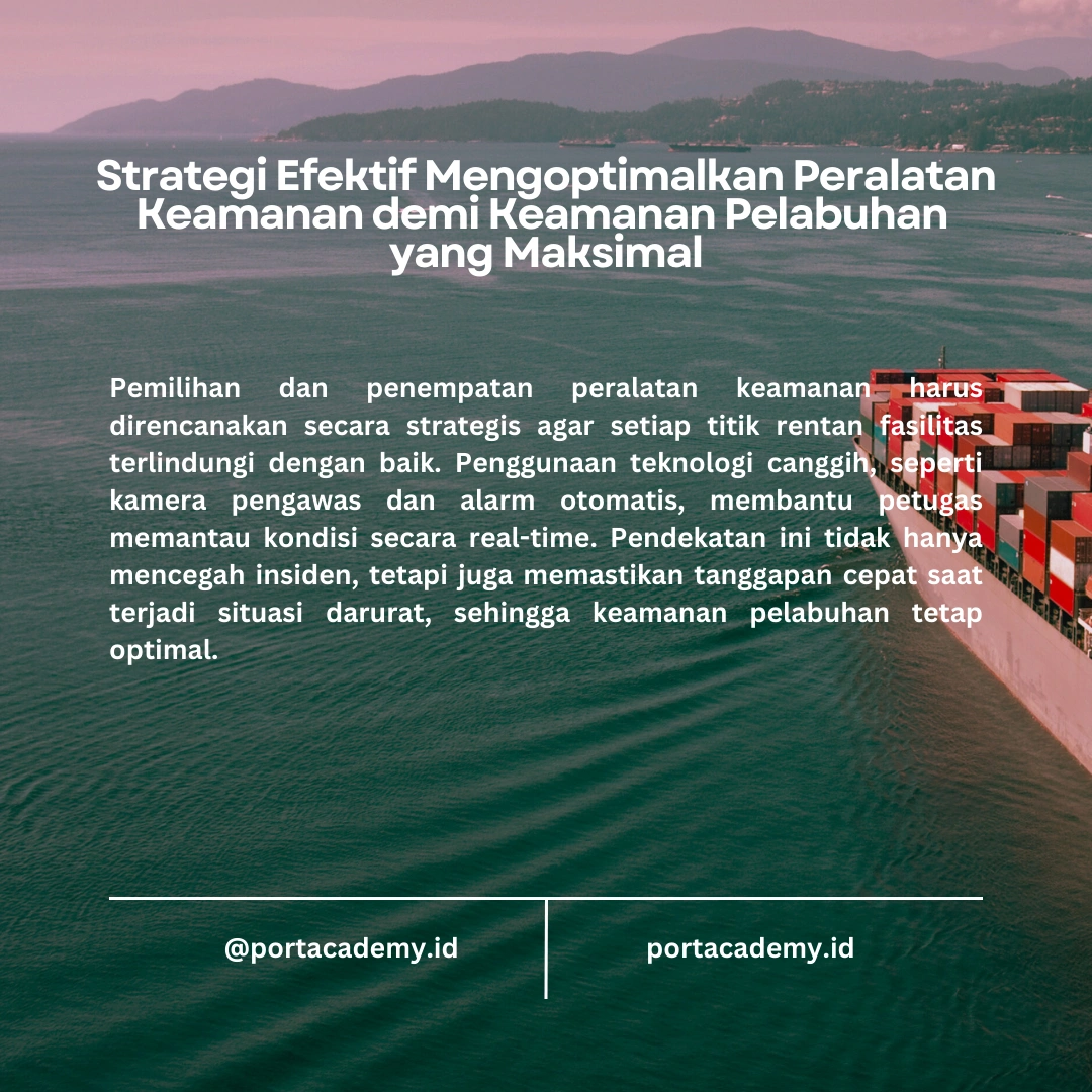 Penggunaan Perlengkapan Keamanan untuk Menjaga Keamanan Fasilitas Pelabuhan