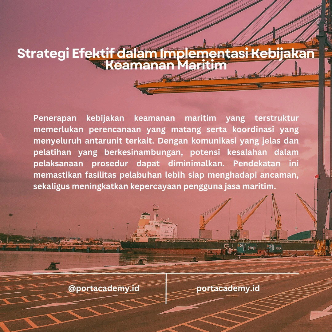 Kebijakan Keamanan Maritim dalam Fasilitas Pelabuhan: Apa yang Harus Anda Ketahui?