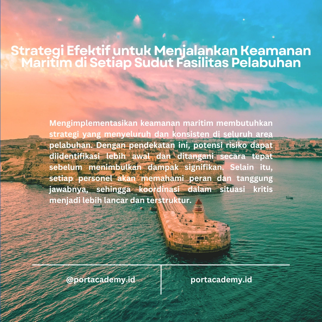 Langkah-langkah Praktis Mengimplementasikan Keamanan Maritim di Fasilitas Pelabuhan