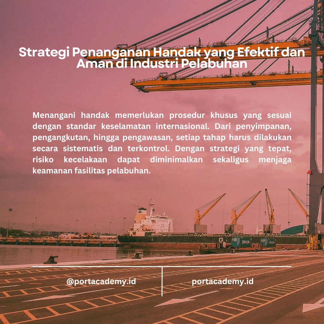 Apa Itu Handak dan Bagaimana Menanganinya di Fasilitas Pelabuhan?